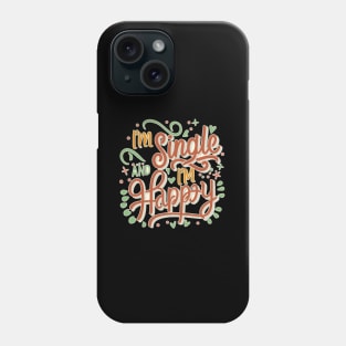 im single and im happy Phone Case