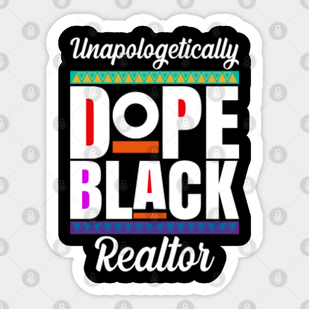 Unapologetically Dope Black Realtor History month - Black History Month - Sticker