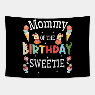 Mommy Of The Birthday Sweetie Happy To Me You Him Her Mother Tapestry