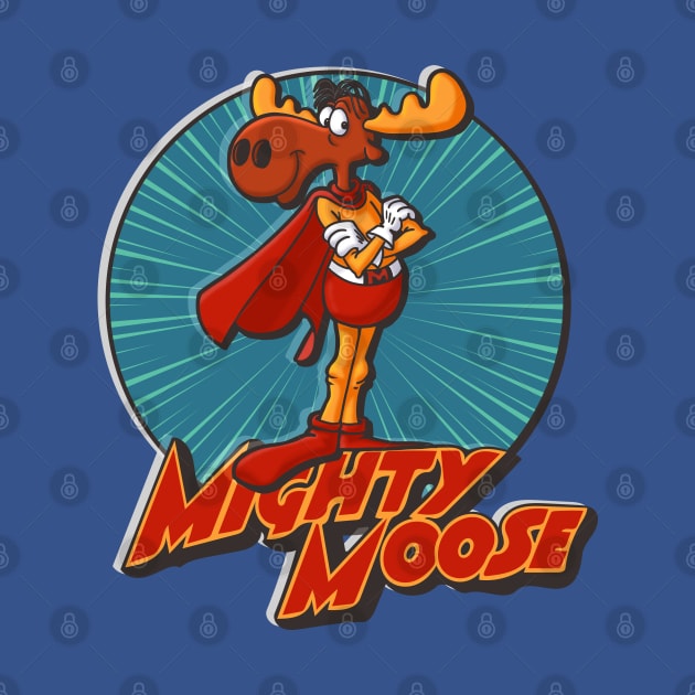 Mighty Moose by Doc Multiverse Designs