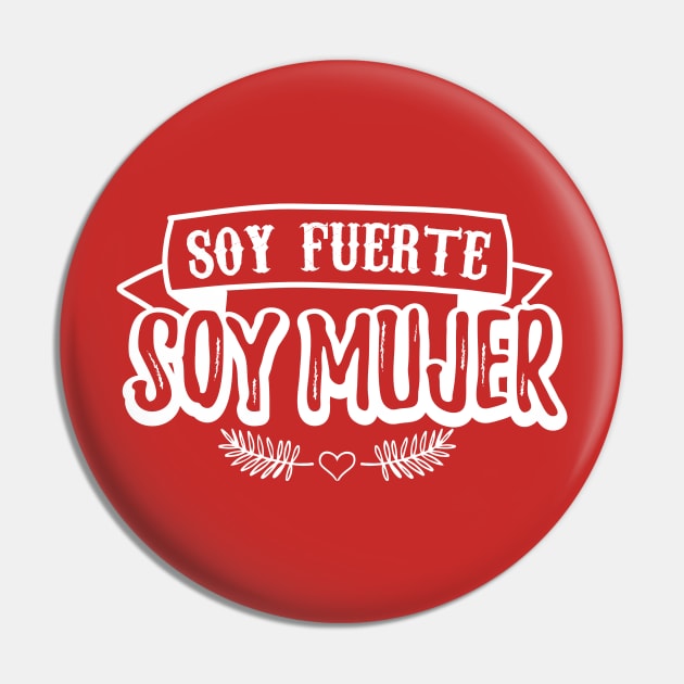 Soy Fuerte, Soy Mujer Pin by verde