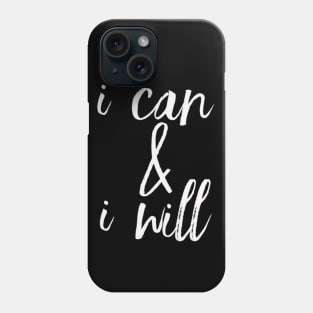 I can and I will Girls can be heroes too Always be Yourself Phenomenal Woman Phone Case