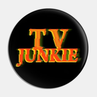 TV JUNKIE #3 COLOR 3 Pin