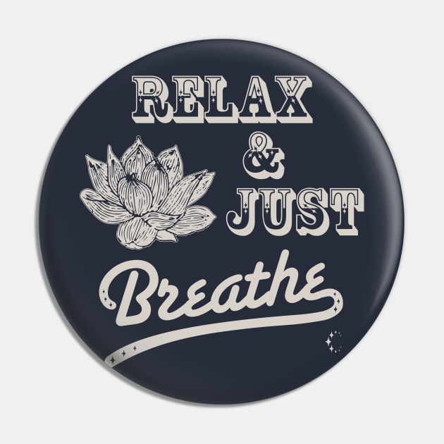 Relax & Just Breath | Lotus | Antique White Pin by ConstellationPublishing