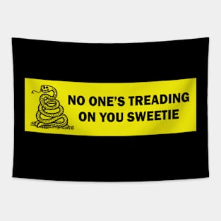 no one's treading on you sweetie funny bumper sticker Tapestry