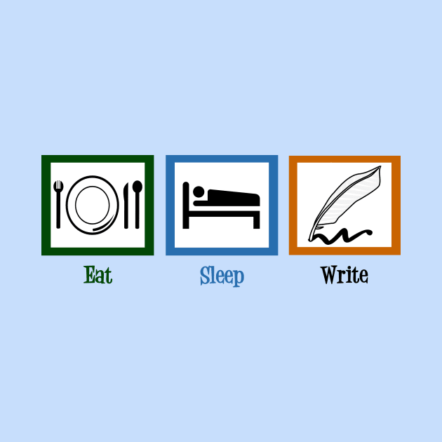 Eat Sleep Write by epiclovedesigns