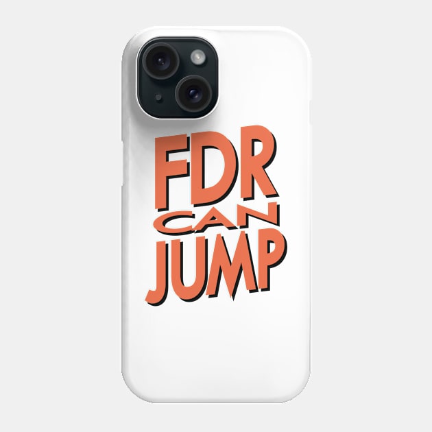 FDR Can Jump (Peach) Phone Case by HeroInstitute