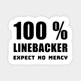 100 percent LINEBACKER EXPECT NO MERCY Magnet