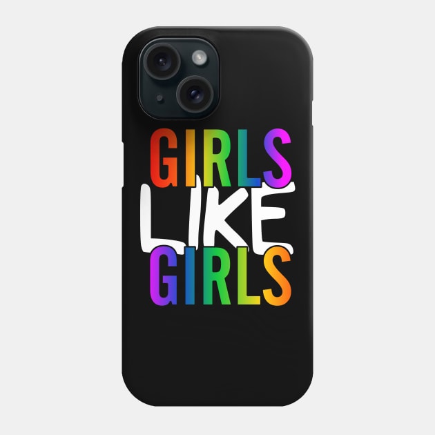 Girls Like Girls Phone Case by SapphoStore