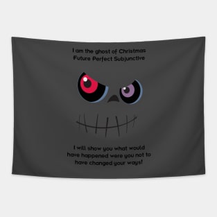 The Ghost of Christmas Future Perfect Subjunctive - dark text Tapestry