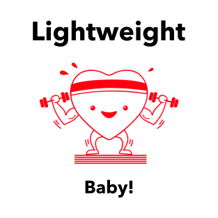 Lightweight Baby! T-Shirt