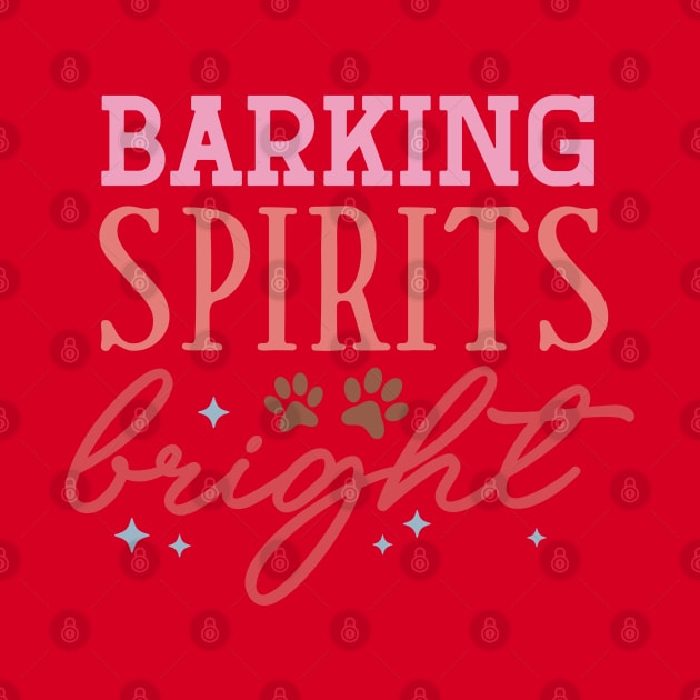 Barking Spirits Bright - Merry Dogmas by Pop Cult Store