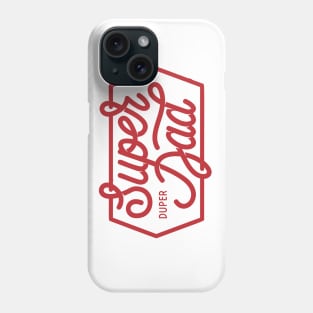 Super Duper Dad Phone Case