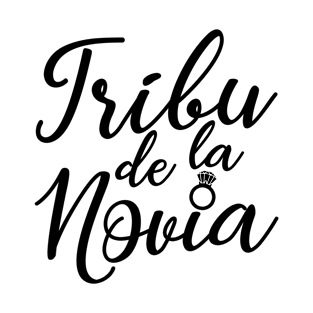 Tribu de la Novia - Bride's Tribe For Her Women Bridesmaid, Wedding Party Gift T-Shirt