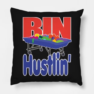 Bin Hustlin' Pillow