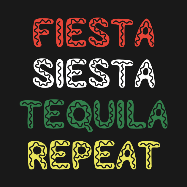 Fiesta Siesta Tequila Repeat by CoastalDesignStudios