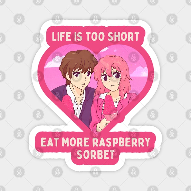 Eat more raspberry sorbet Magnet by Don’t Care Co