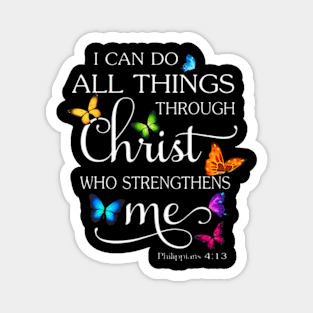 I Can Do All Things Through Christ Butterfly Religious Magnet