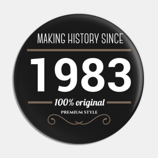 Making history since 1983 Pin