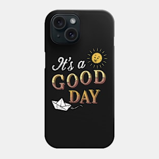 It's a good day Phone Case