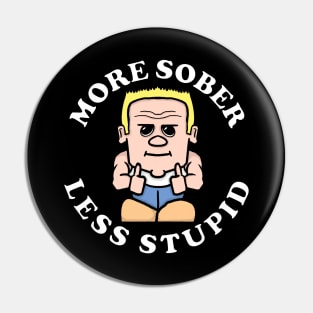 Mr. Sober MORE SOBER LESS STUPID Sobriety Pin