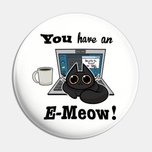 Cat T-Shirt - You have an E-Meow! - Black Cat Pin