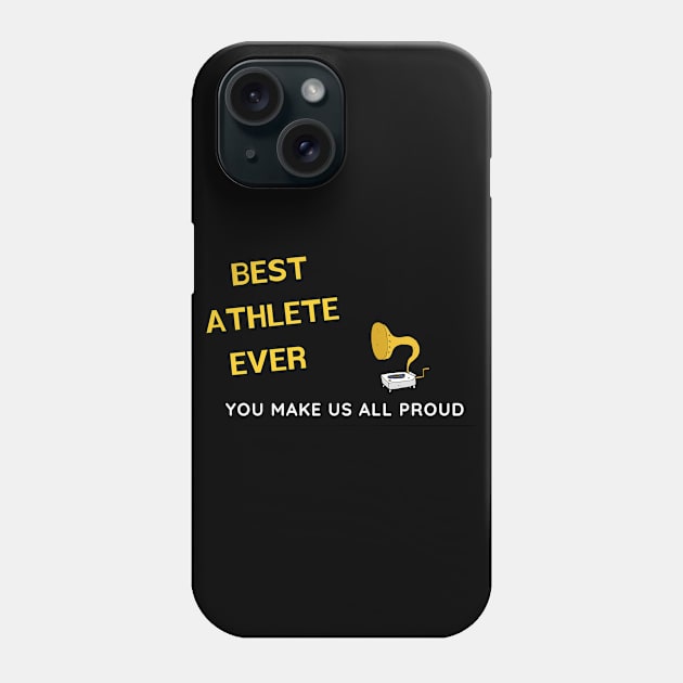 Best Athlete Ever  - You Make Us All Proud Phone Case by divawaddle