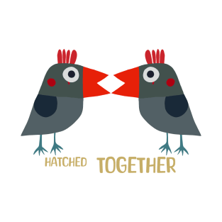 Hatched together T-Shirt