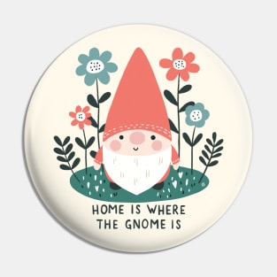 Home is where the gnome is Pin