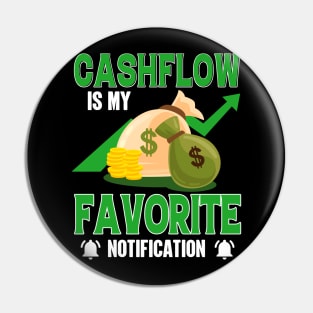Cashflow Is My Favorite Notification Pin