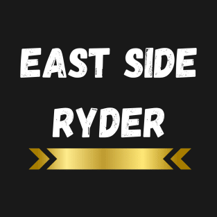 EAST SIDE RYDER DESIGN T-Shirt