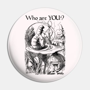 Who are YOU?-1 Pin