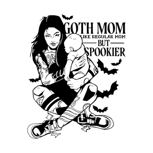 Goth Mom  Gothic Mom Goth Mother T-Shirt