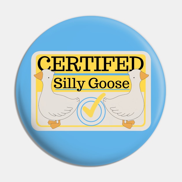 Certified Silly Goose Pin by ThePurplePigeon