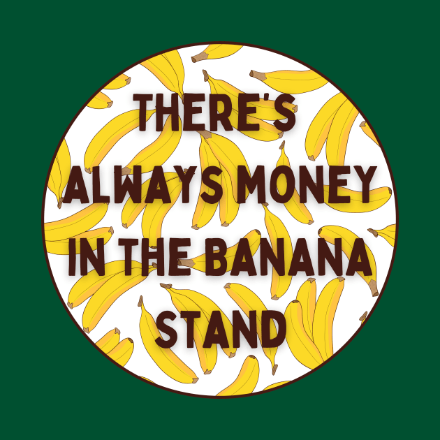 There's Always Money In The Banana Stand by Dream Station