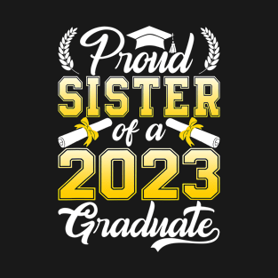 Proud Sister Of A Class Of 2023 Graduate T-Shirt