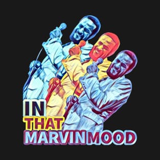 In That Marvin Mood - colorful T-Shirt