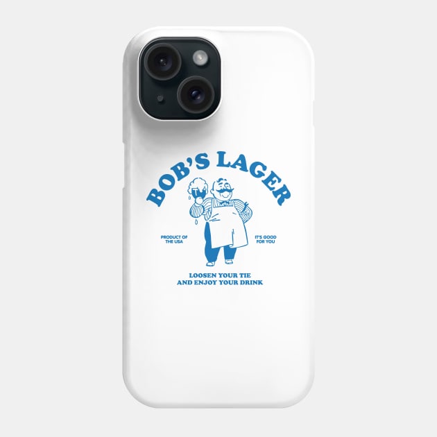 Bob's Lager Phone Case by Good Time Retro
