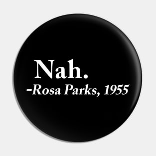 Nah. Rosa Parks, 1955 Pin