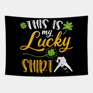 Hockey This is My Lucky Shirt St Patrick's Day Tapestry