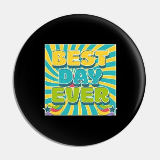 Best Day Ever Pin