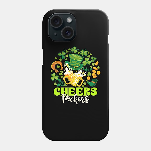 Cheers F ckers St Patrick's Day Funny Men Beer Drinking Mugs Phone Case by Golda VonRueden