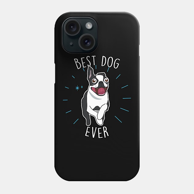 Boston Terrier Best Dog Phone Case by Psitta