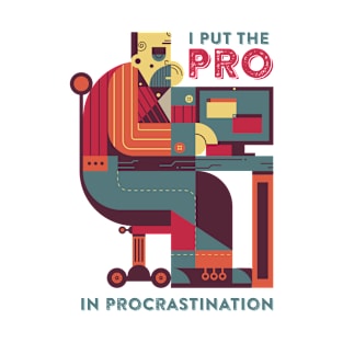 The PRO in procrastination T-Shirt