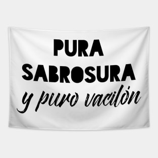 Pura sabrosura y puro vacilón Tapestry