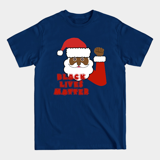 Black Santa - Black Lives Matter - Black Santa - T-Shirt