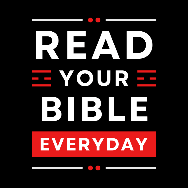 Read Your Bible Everyday | Christian Typography by All Things Gospel