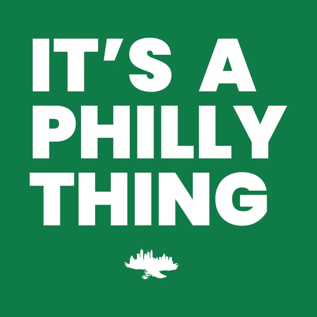 It's A Philly Thing by InTrendSick