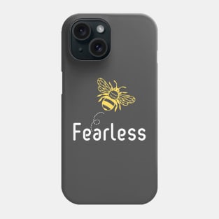 Be(e) Fearless Motivational Quote Phone Case