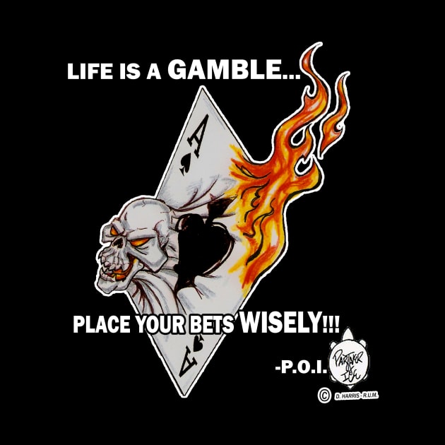 LIFE IS A GAMBLE (ACE CARD) by DHARRIS68